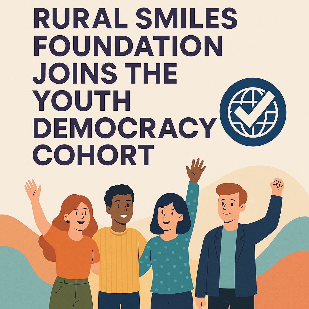 Rural Smiles Foundation Joins the Youth Democracy Cohort: A Step Forward for Youth Participation and Inclusion